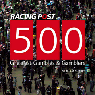 500 Greatest Gambles and Gamblers
