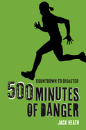 500 Minutes of Danger
