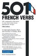 501 French Verbs: Fully Conjugated in All the Tenses and Moods in a New Easy-To-Learn Format, Alphabetically Arranged