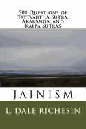 501 Questions of Tattvartha Sutra, Akaranga, and Kalpa Sutras: Jainism