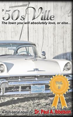 50sVille Vol. 3: The town you will absolutely love, or else... - Ibbetson, Paul a