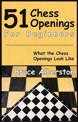 51 Chess Openings for Beginners - Albertson, Bruce