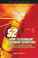 52 New Testament Sermon Starters Book One: Volume 1