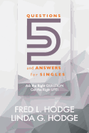 52 Questions & Answers for Singles: Ask the Right Question, Get the Right Life