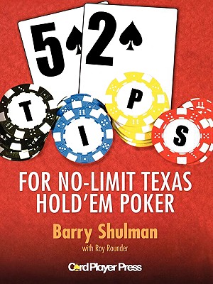 52 Tips for Texas No Limit Hold 'em Poker - Shulman, Barry