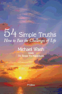 54 Simple Truths: How to Face the Challenges of Life