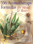 556 Aromatherapy Formulas for Mind & Body
