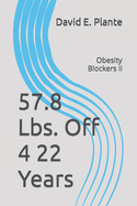 57.8 Lbs. Off 4 22 Years: Obesity Blockers II