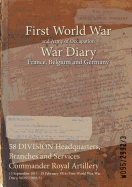 58 Division Headquarters, Branches and Services Commander Royal Artillery: 13 September 1915 - 29 February 1916 (First World War, War Diary, Wo95/2992/3)