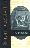 58. John Cassian: The Institutes