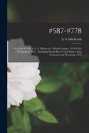 #587-#778; #1316A-#1448 A. A. S. Hitchcock: British Guiana, 1919-1920, Washington, D.C., Including SI and Rock Creek Park; Cuba; Colorado and Wyoming, 1918