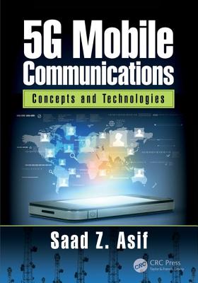 5G Mobile Communications: Concepts and Technologies - Asif, Saad