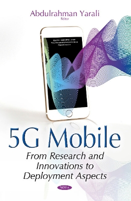 5G Mobile: From Research & Innovations to Deployment Aspects - Yarali, Abdulrahman (Editor)