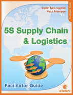 5s Supply Chain and Logistics: Facilitator Guide