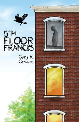 5th Floor Francis - Gehlert, Edward (Editor), and Gowers, Gary R