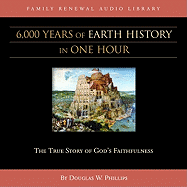 6,000 Years of Earth History in One Hour (CD)