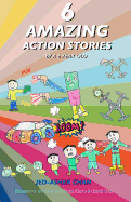 6 Amazing Action Stories by a 6 Year Old