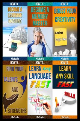 6 books in 1: Self-Esteem, Self-help, Personal Success, Business Skills, Creativity, Memory Improvement, Personal Growth, Skill Learning, Language Learning, Memory Mastery, Talents and Strengths - Htebooks