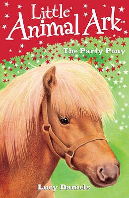 6: The Party Pony - Daniels, Lucy