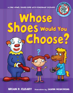 #6 Whose Shoes Would You Choose?: A Long Vowel Sounds Book with Consonant Digraphs