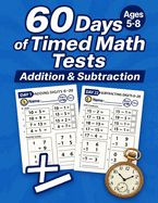 60 Days of Timed Math Tests: Addition & Subtraction