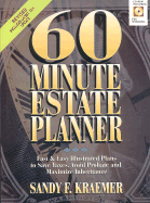 60 Minute Estate Planner: Fast & Easy Illustrated Plans to Save Taxes, Avoid Probate and Maximize Inheritance - Kraemer, Sandy F