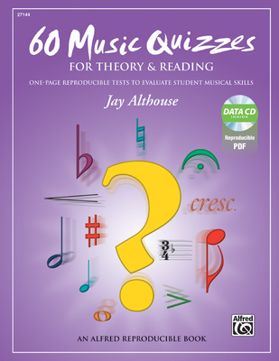 60 Music Quizzes for Theory and Reading: One-Page Reproducible Tests to Evaluate Student Musical Skills, Comb Bound Book & Data CD - Althouse, Jay
