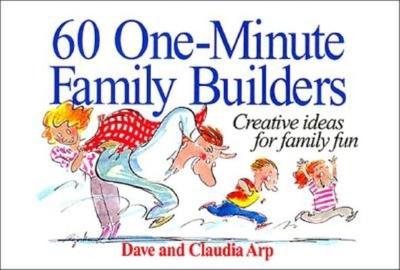 60 One-Minute Family Builders - Arp, Dave, and Arp, Claudia