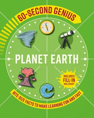 60 Second Genius: Planet Earth: Bite-Size Facts to Make Learning Fun and Fast - Children's, Mortimer
