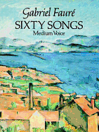 60 Songs: Set for Medium Range Voices. J. Hamelle, Paris Edition