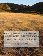 60 Worksheets - Finding Face Values with 2 Digit Numbers: Math Practice Workbook