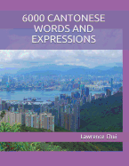 6000 Cantonese Words and Expressions