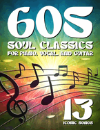 60s Soul Classics: 13 Iconic Songs for Piano, Vocal, and Guitar