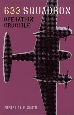 633 Squadron Operation Crucible - Smith, Frederick