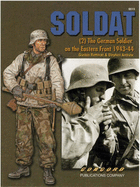 6513 Soldat (2): The German Soldier on the Eastern Front 1943-1944 - Rottman, Gordon, and Andrew, Stephen