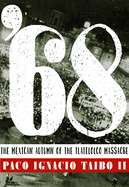 '68: El Otoo Mexicano de la Masacre de Tlatelolco
