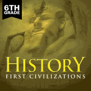 6th Grade History: First Civilizations