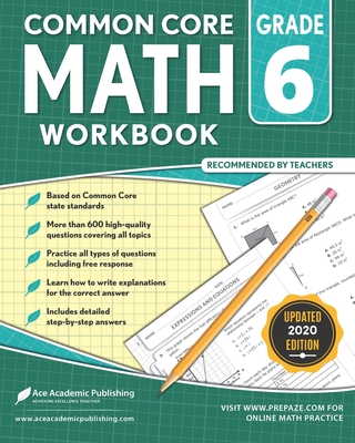 6th grade Math Workbook: CommonCore Math Workbook - Publishing, Ace Academic