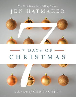 7 Days of Christmas: A Season of Generosity - Jen Hatmaker