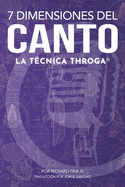 7 Dimensiones del Canto: La T?cnica Throga