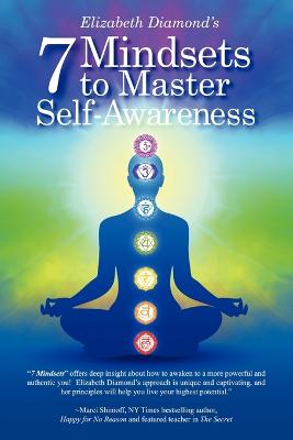 7 Mindsets to Master Self-Awareness - Diamond, Elizabeth