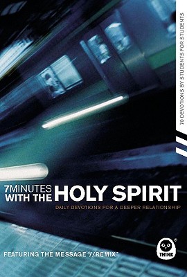 7 Minutes with the Holy Spirit: Daily Devotions for a Deeper Relationship - Think Books (Creator)