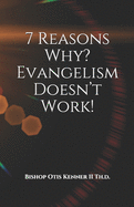 7 Reasons Why? Evangelism Doesn't Work!