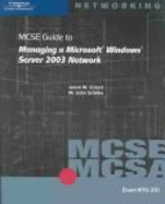 70-291: MCSE / McSa Guide to Managing a Microsoft Windows Server 2003 Network