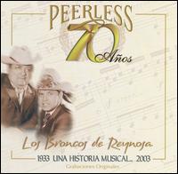 70 Aos Peerless Una Historia Musical - Los Broncos de Reynosa