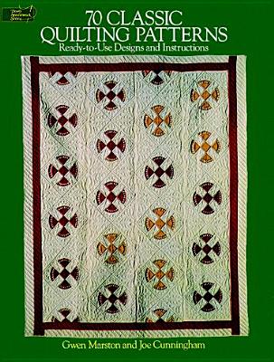 70 Classic Quilting Patterns - Marston, Gwen, and Cunningham, Joe