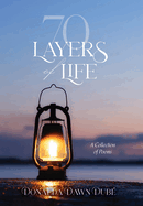 70 Layers of Life: A Collection of Poems