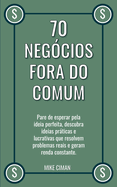 70 Neg?cios Fora do Comum