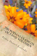 700 Poemas Clasicos - Octavo Volumen: Octavo Volumen del Octavo Libro de la Serie 365 Selecciones.com