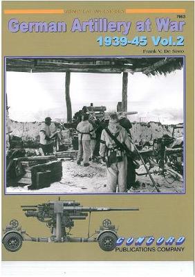 7063: German Artillery at War - Sisto, Frank de